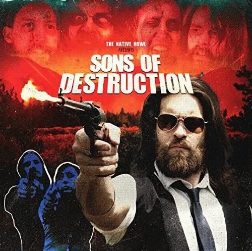 The Native Howl : Sons of Destruction